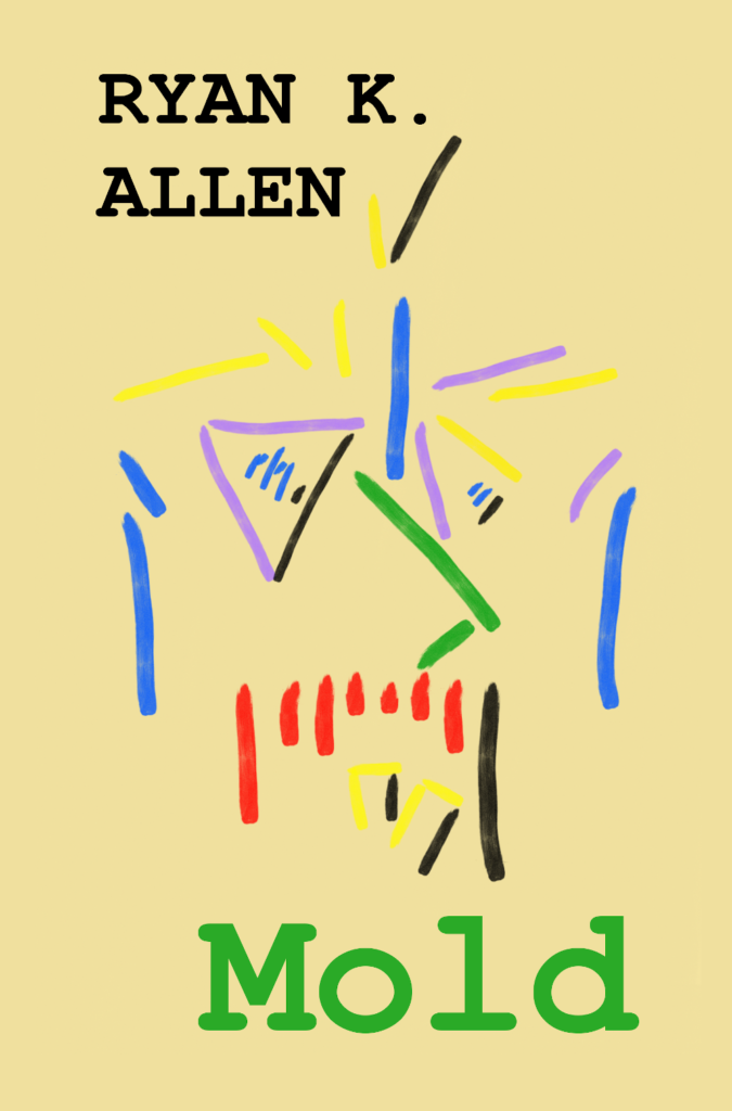Mold by Ryan K. Allen